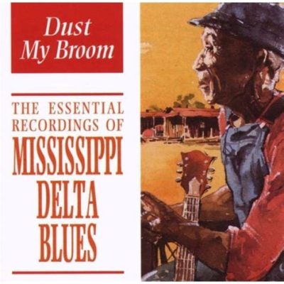  Dust My Broom; Een Rauwe Bluesrockstorm uit de Delta